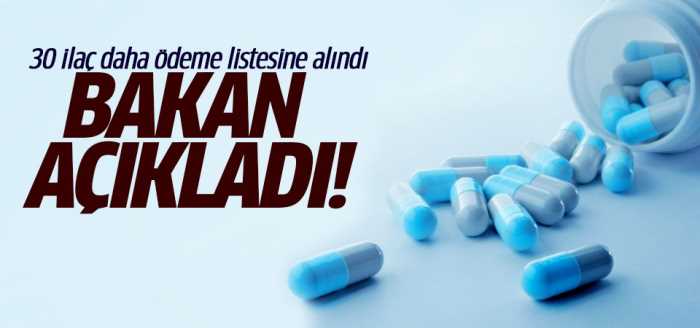 30 ilaç daha ödeme listesine alındı