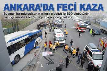 ANKARA'DA KAZA 2 ÖLÜ VAR