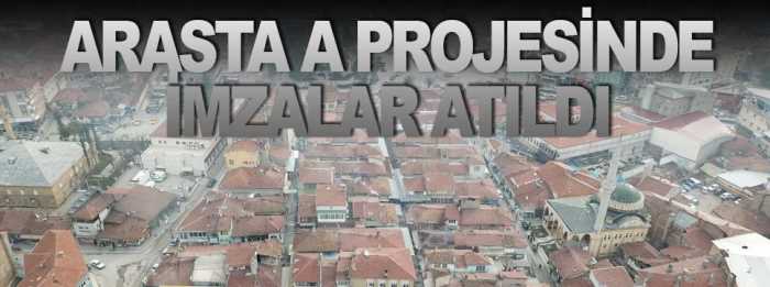 Arasta sağlıklaştırma projesinde imzalar atıldı