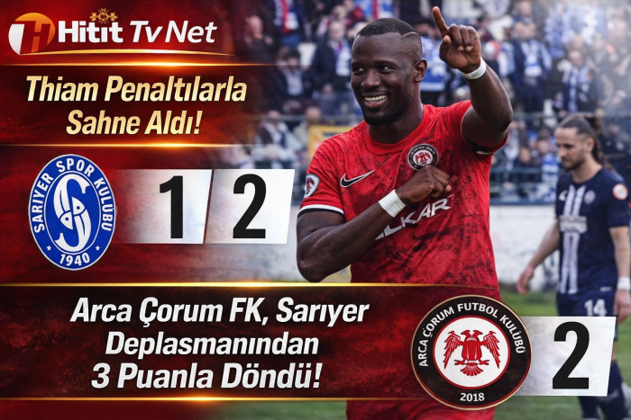 Arca Çorum FK-Sarıyer Deplasmanından 3 Puanla Döndü!