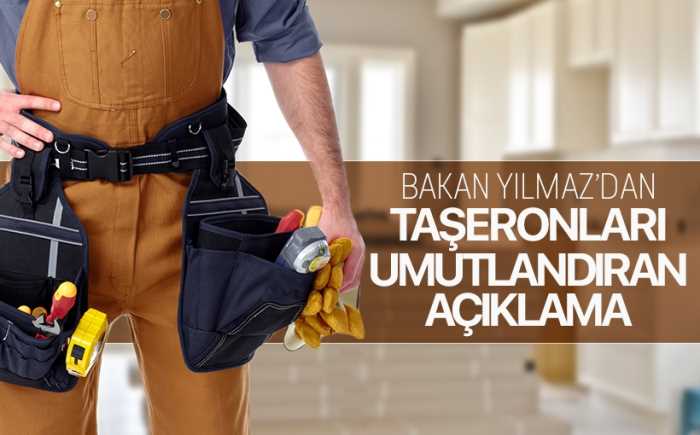 Bakan Yılmaz'dan Taşeron işçileri umutlandıran açıklama