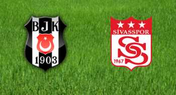 BEŞİKTAŞ : 2 SİVAS SPOR : 0