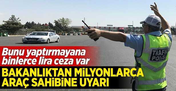 Bu habere Dikkat!Milyonlarca Araç Sahibine Uyarı