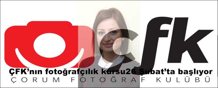 ÇFK’nın fotoğrafçılık kursu26 Şubat’ta başlıyor