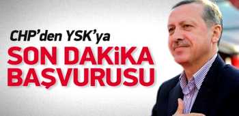 CHP, Erdoğan'ın durumu için YSK'ya başvurdu
