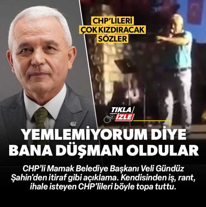 CHP'li Başkan Veli Gündüz Yemlemediğim İçin Düşman Oldular!