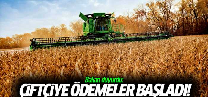 Çiftçiye ödemeler başladı!