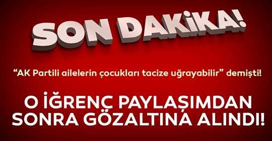 Çocuğa cinsel istismar'ı öven O kadın gözaltına alındı