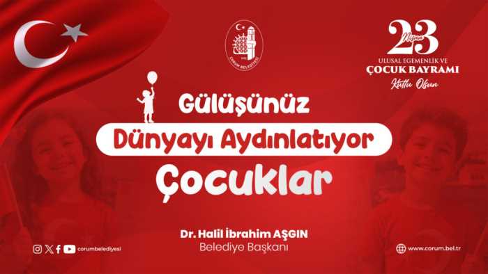 Çorum Belediyesi'nin  23 Nisan Kutlama İlanı