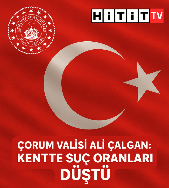 Çorum'da Asayiş ve Güvenlikte Önemli Gelişmeler!