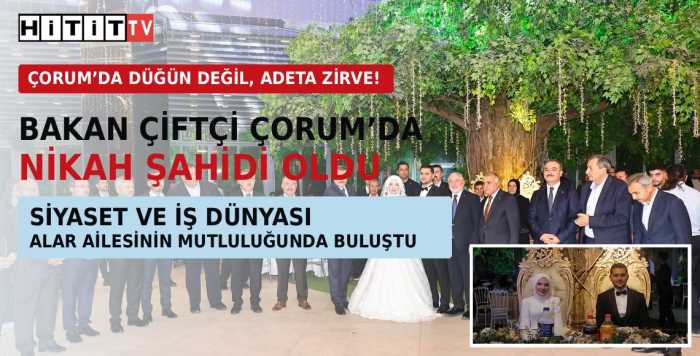 Çorum’da Siyaset Dünyasını Buluşturan Düğünde Bakan Çiftçi’den Genç Çifte “3 Çocuk” Mesajı
