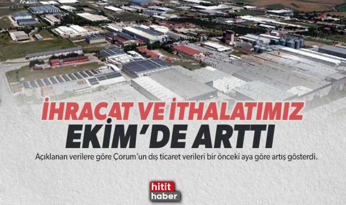 Çorum İhracat Rakamı ile Bölgenin Gözdesi Oldu!
