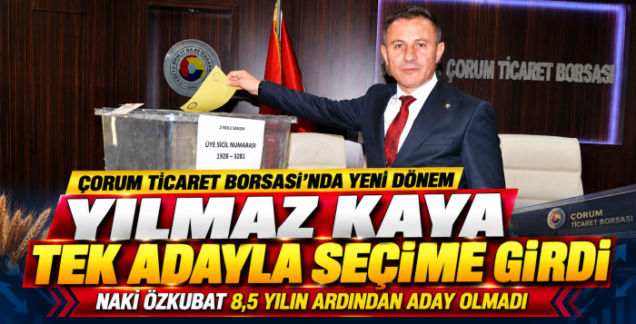 Çorum Ticaret Borsası'nda Yeni Dönem Yılmaz Kaya İle Başladı
