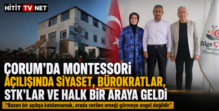 Çorum’un Geleceğine İmza: Bilge Çocuk Montessori Anaokulu