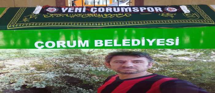 Çorumspor Taraftarı Sinan Yıldız son yolculuğuna uğurlandı  