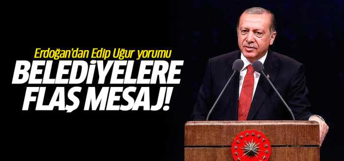 Cumhurbaşkanı Erdoğan, belediyelerin çalışmalarını yakından takip ediyor 