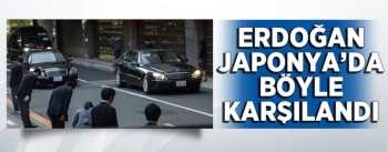 Cumhurbaşkanı Erdoğan Japonya'da böyle karşılandı