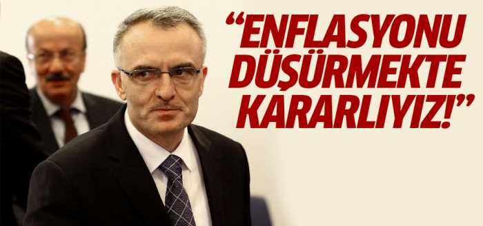 Enflasyonu düşürmekte kararlıyız