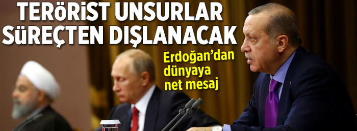 Erdoğan'dan Net mesaj:Terörist unsurlar süreçten dışlanacak
