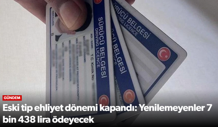 Eski Tip Ehliyet Dönemi Kapandı