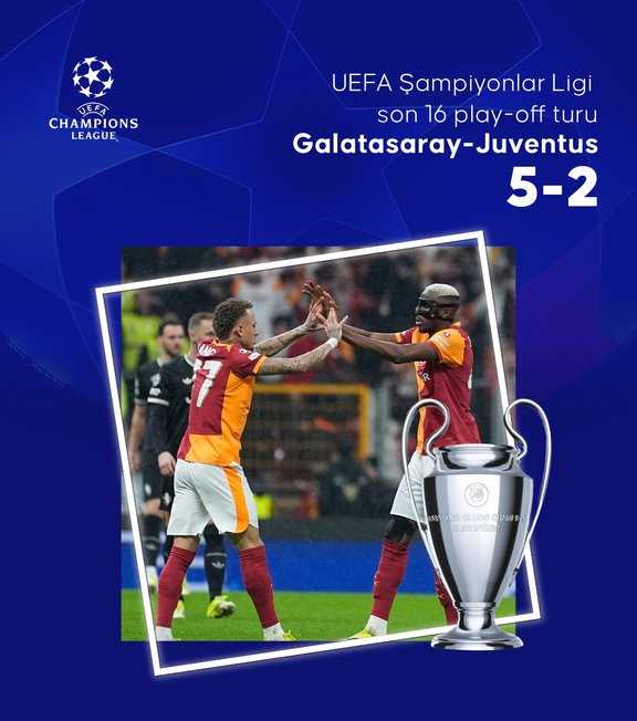 Galatasaray - Juventus’u 5-2 Mağlup Etti