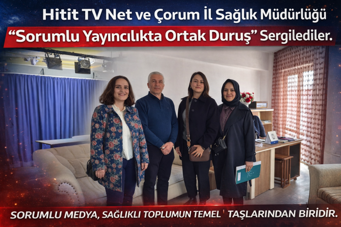 Hitit TV Net ve Çorum İl Sağlık Müdürlüğü "Sorumlu Yayıncılıkta Ortak Duruş” Sergiledi!