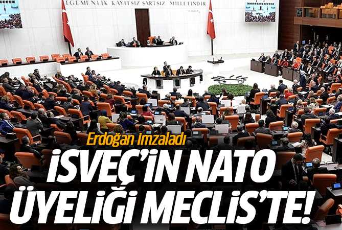 İsveç'in NATO üyeliği Meclis'te!