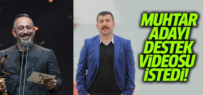 Muhtar adayı Cem Yılmaz'dan destek istedi