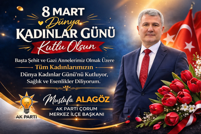 Mustafa Alagöz’ün 8 Mart Dünya Kadınlar Günü Mesajı