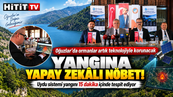 Oğuzlar’da orman yangınlarına yapay zekâ kalkanı