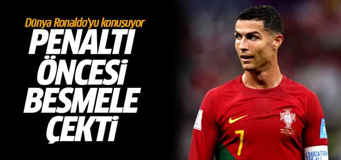 Ronaldo Milli maçta Penaltı öncesi besmele çekti!