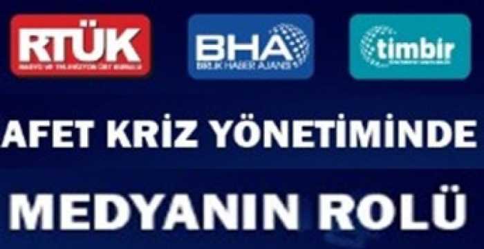 RTÜK-TİMBİR-BHA Afet Kriz Yönetiminde Medyanın Rolü Paneli