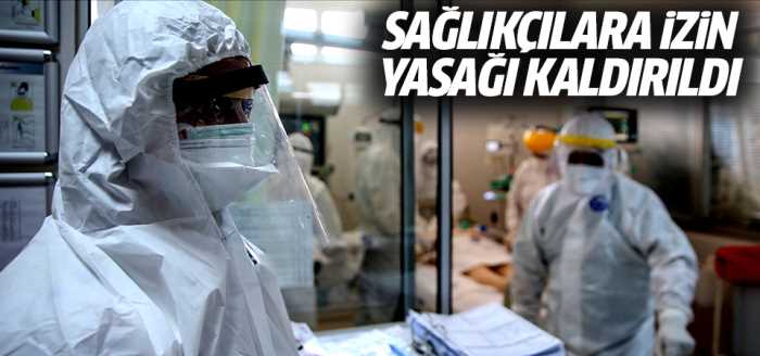 Sağlıkçılara izin yasağı kaldırıldı