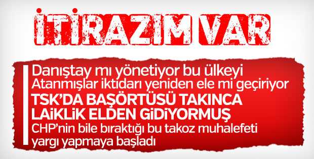 Savcı TSK'da başını örtmek laiklik ilkesine aykırı dedi