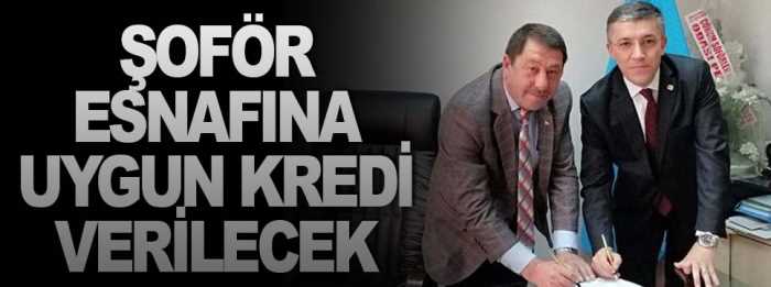 Şoför Esnafına Uygun kredi imkanı sağlanacak