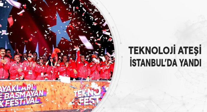 Teknoloji ateşi TEKNOFEST İstanbul'da Yandı!