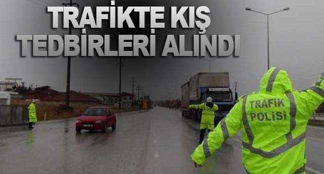 Trafikte Kış Tedbirleri alındı