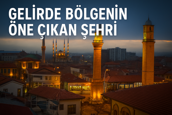 TÜİK Açıkladı: Çorum Orta Gelir Grubunda