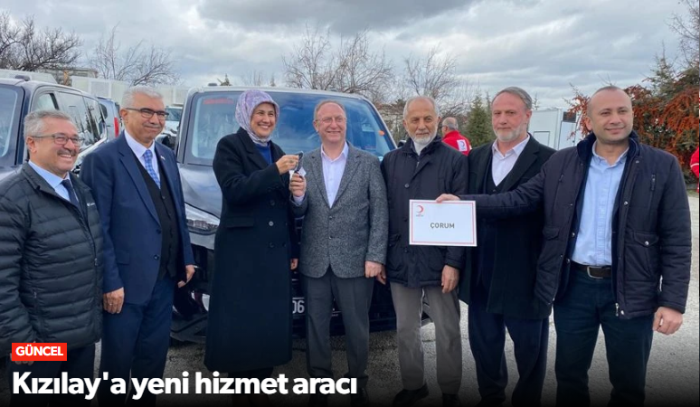 Türk Kızılay Çorum İl Başkanlığı’na Yeni Hizmet Aracı