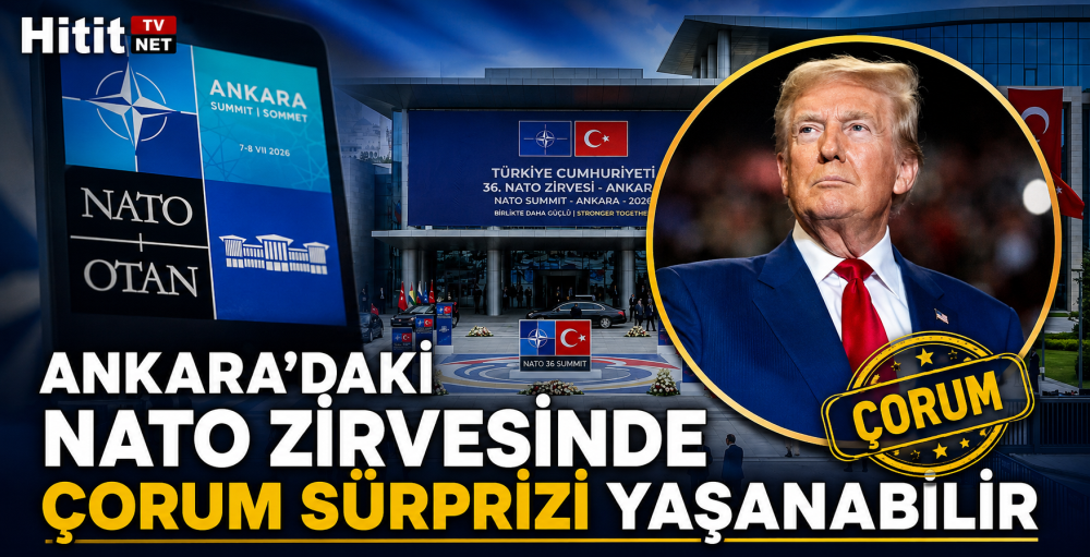 Ankara'daki NATO Zirvesinde Çorum Sürprizi Ya…