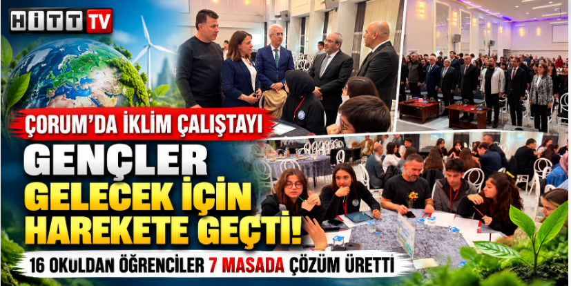 Çorum'da 16 Okuldan Öğrenciler İklim İçin Bul…
