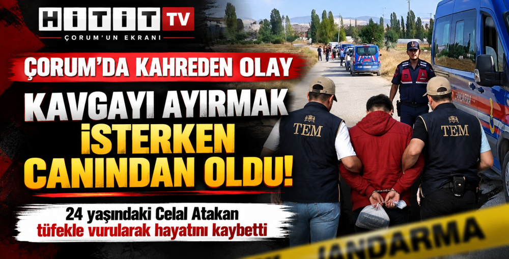 Çorum’da Kahreden Olay - Kavgayı Ayırmak İste…