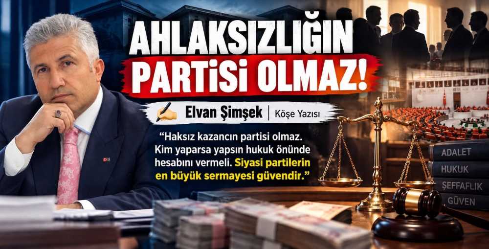Elvan Şimşek Yazdı: Ahlaksızlığın Partisi Olm…