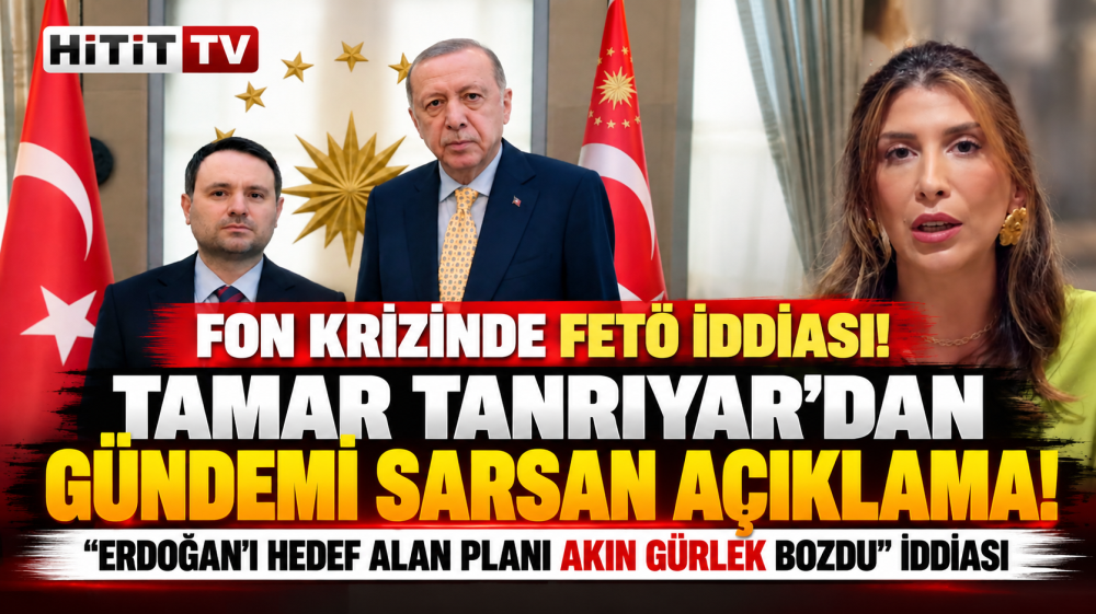 Fon Krizinde FETÖ İddiası! Tamar Tanrıyar'dan…