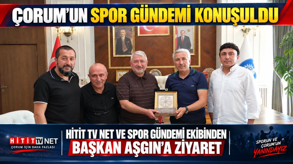 Hitit TV Net ve Spor Gündemi Ekibinden Başkan…