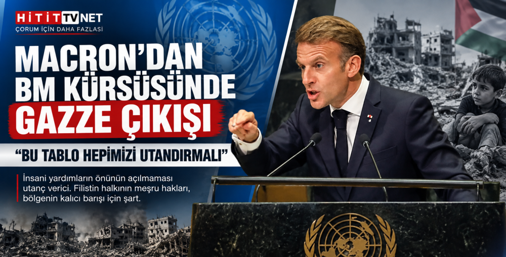 Macron’dan BM Kürsüsünde Gazze Mesajı: “Bu He…