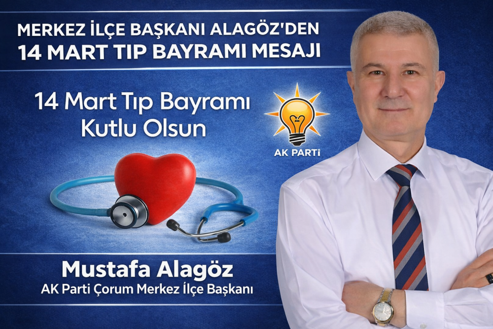 Mustafa Alagöz’den 14 Mart Tıp Bayramı Kutlaması