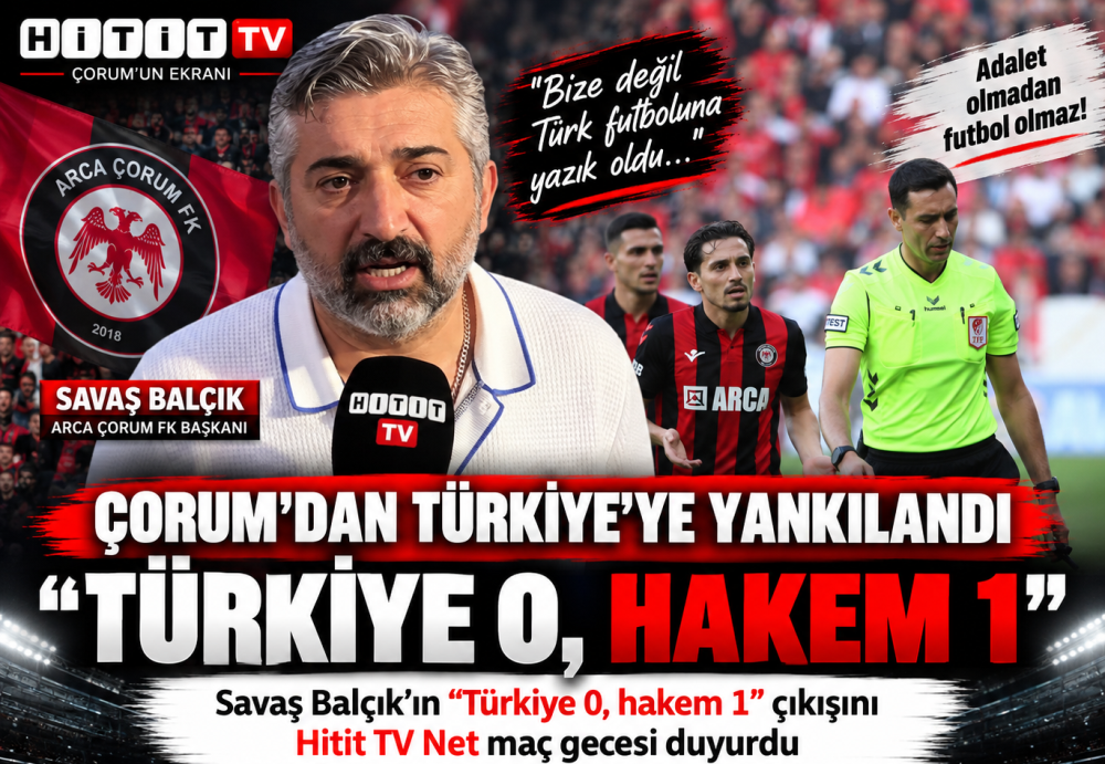 Savaş Balçık’ın “Türkiye 0, hakem 1” çıkışını…